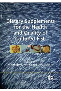 Dietary Supplements for the Health and Quality of Cultured Fish