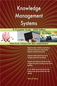 Knowledge Management Systems A Complete Guide - 2020 Edition