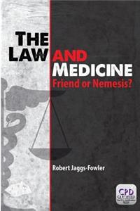 The Law and Medicine