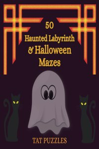 50 Haunted Labyrinth & Halloween Mazes