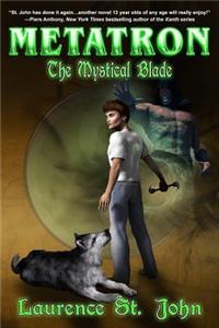 Metatron: The Mystical Blade