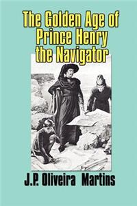 Golden Age of Prince Henry the Navigator