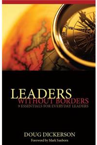 Leaders Without Borders: 9 Essentials for Everyday Leaders