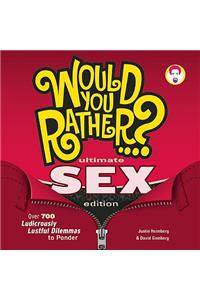 Would You Rather...? Ultimate Sex Edition