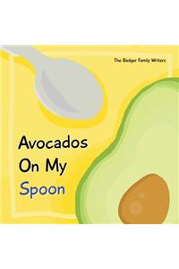 Avocados On My Spoon