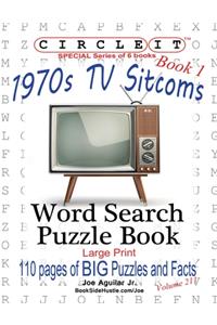 Circle It, 1970s Sitcoms Facts, Book 1, Word Search, Puzzle Book