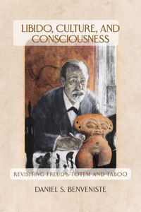 Libido, Culture, and Consciousness