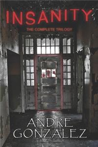 Insanity (The Complete Trilogy)