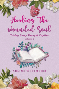 Healing the Wounded Soul