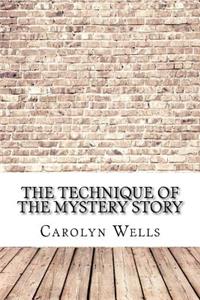 Technique of the Mystery Story