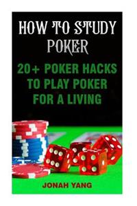 How To Study Poker