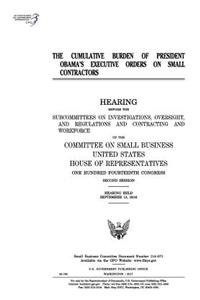 The cumulative burden of President Obama's executive orders on small contractors