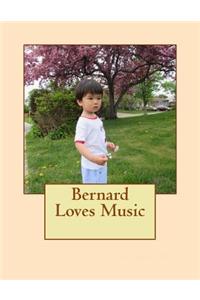 Bernard Loves Music