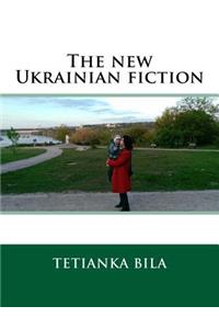 The New Ukrainian Fiction