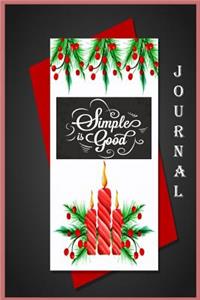 Journal ( simple is good, Lined Journal, Diary)