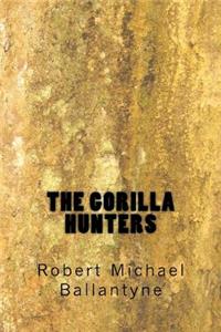The Gorilla Hunters