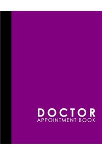 Doctor Appointment Book: 7 Columns Appointment Desk Book, Appointment Scheduler, Daily Appointment Scheduler, Purple Cover