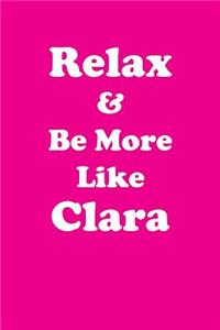 Relax & Be More Like Clara