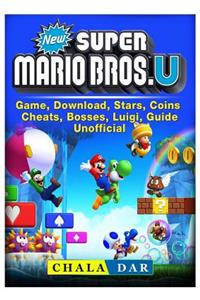 New Super Mario Bros U Game, Download, Stars, Coins, Cheats, Bosses, Luigi, Guide Unofficial