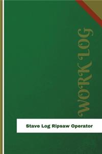 Stave Log Ripsaw Operator Work Log