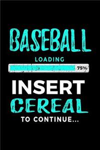 Baseball Loading 75% Insert Cereal to Continue
