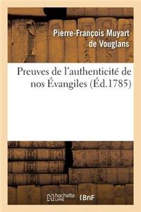 Preuves de l'Authenticité de Nos Évangiles, Contre Les Assertions de Certains Critiques Modernes