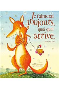 Je t'Aimerai Toujours Quoi Qu'il Arrive...