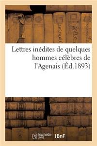 Lettres Inédites de Quelques Hommes Célèbres de l'Agenais