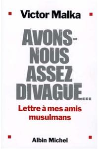 Avons-Nous Assez Divague ...