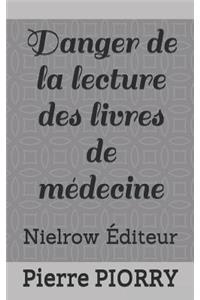 Danger de la Lecture Des Livres de M�decine