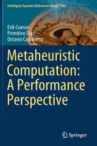 Metaheuristic Computation: A Performance Perspective