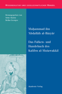 Das Falken- Und Hundebuch Des Kalifen Al-Mutawakkil