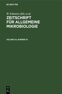 Zeitschrift Für Allgemeine Mikrobiologie. Volume 24, Number 10