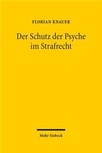 Der Schutz der Psyche im Strafrecht