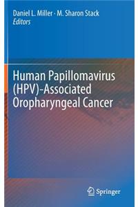 Human Papillomavirus (Hpv)-Associated Oropharyngeal Cancer