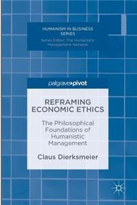 Reframing Economic Ethics