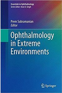 Ophthalmology in Extreme Environments