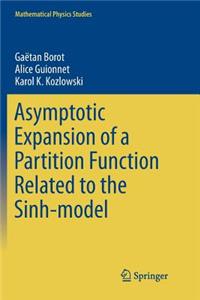 Asymptotic Expansion of a Partition Function Related to the Sinh-Model