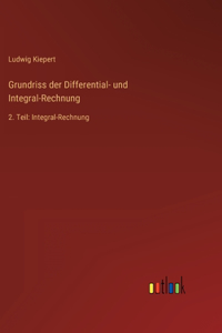 Grundriss der Differential- und Integral-Rechnung