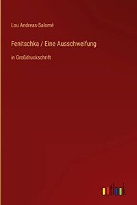 Fenitschka / Eine Ausschweifung
