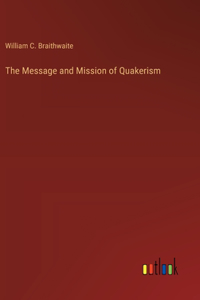 Message and Mission of Quakerism