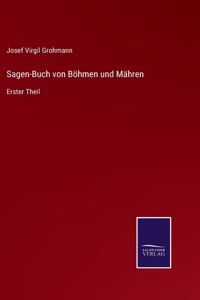 Sagen-Buch von Böhmen und Mähren