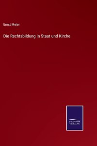 Die Rechtsbildung in Staat und Kirche