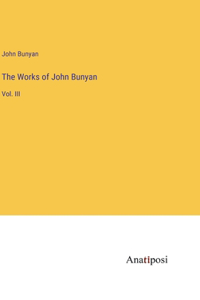 Works of John Bunyan: Vol. III