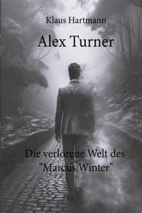 Alex Turner Die verlorene Welt des 