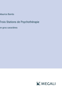 Trois Stations de Psychothérapie