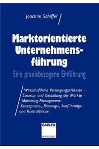 Marktorientierte Unternehmens-Führung