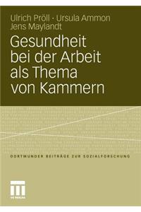 Gesundheit Bei Der Arbeit ALS Thema Von Kammern