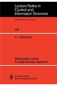 Multivariable Control a Graph-Theoretic Approach