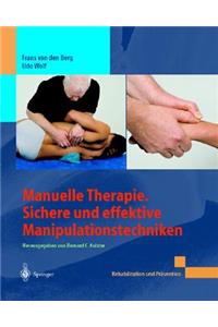 Manuelle Therapie. Sichere Und Effektive Manipulationstechniken